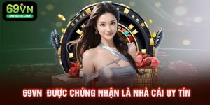 69VN có uy tín không? Tại sao vướng tin đồn lừa đảo?
